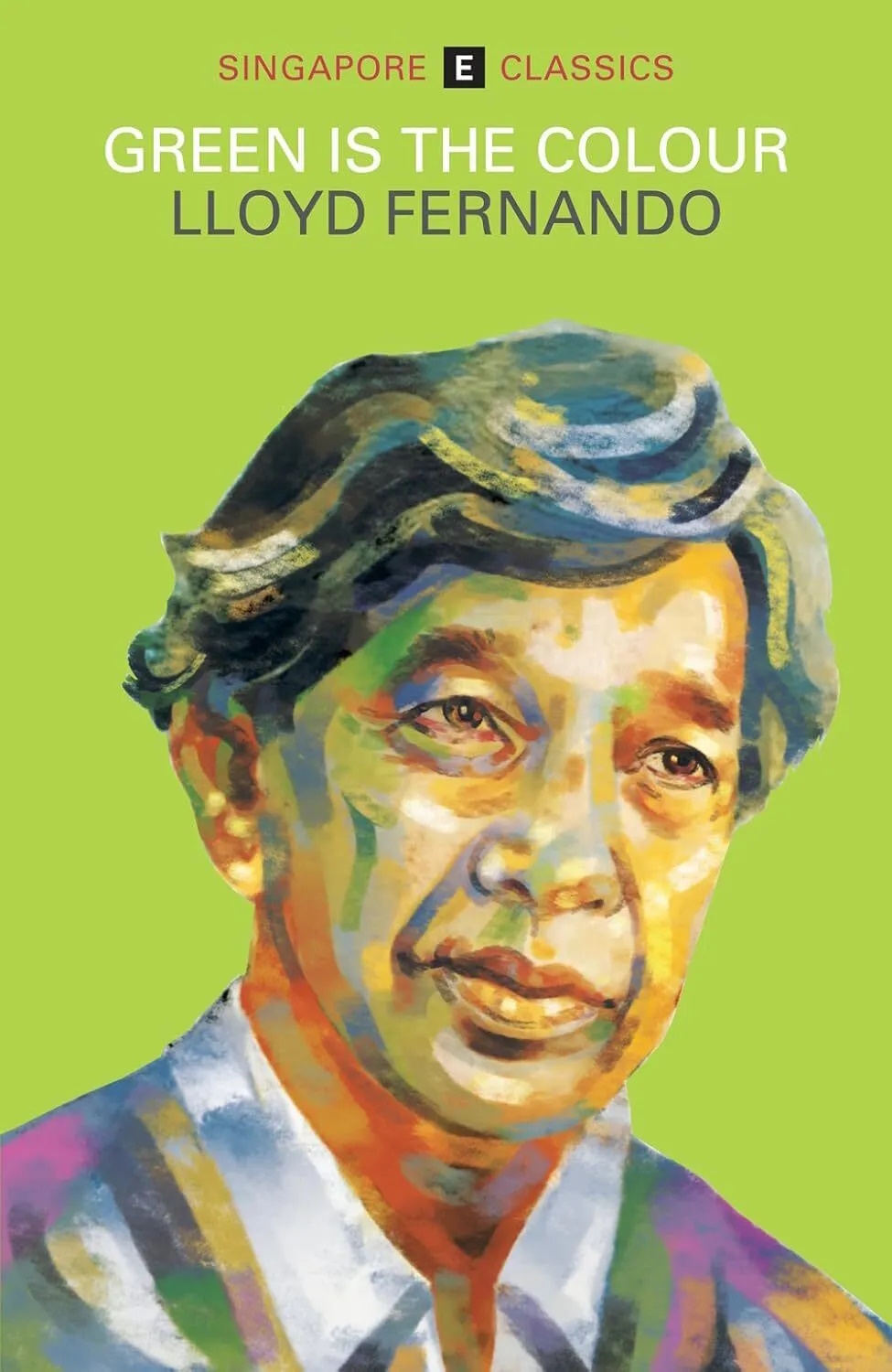 Book cover of 'Green Is the Colour' by Lloyd Fernando. Features a classic, minimalist design with a focus on regional aesthetics, reflecting the historical and literary significance of the novel, published by Epigram Books.