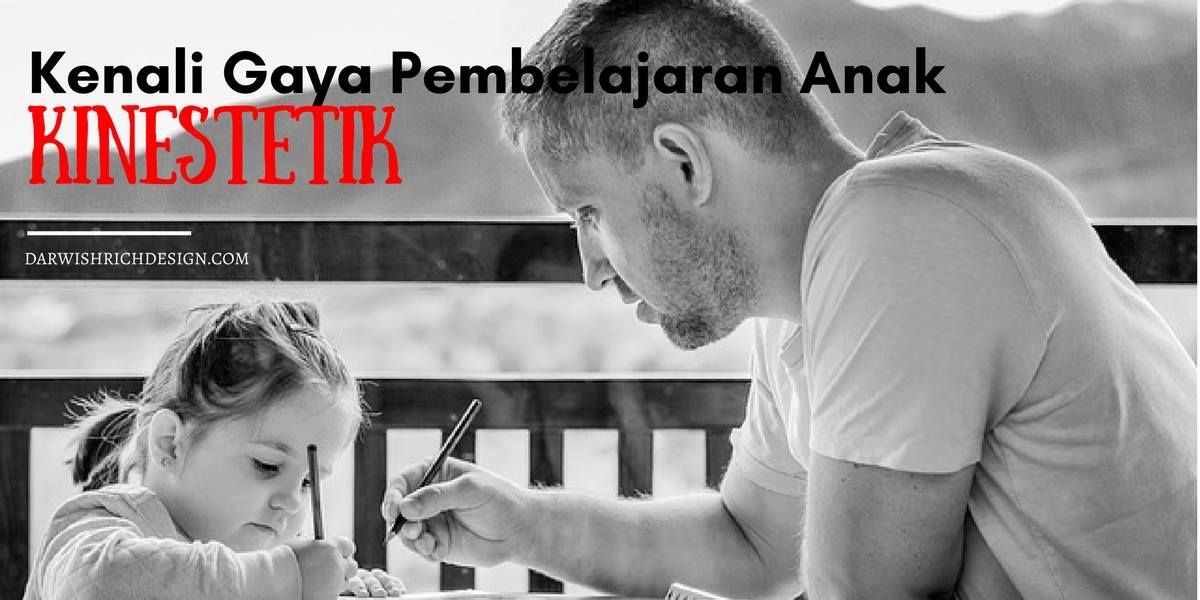 PERNAH DENGAR PERKATAAN NI? KINESTETIK