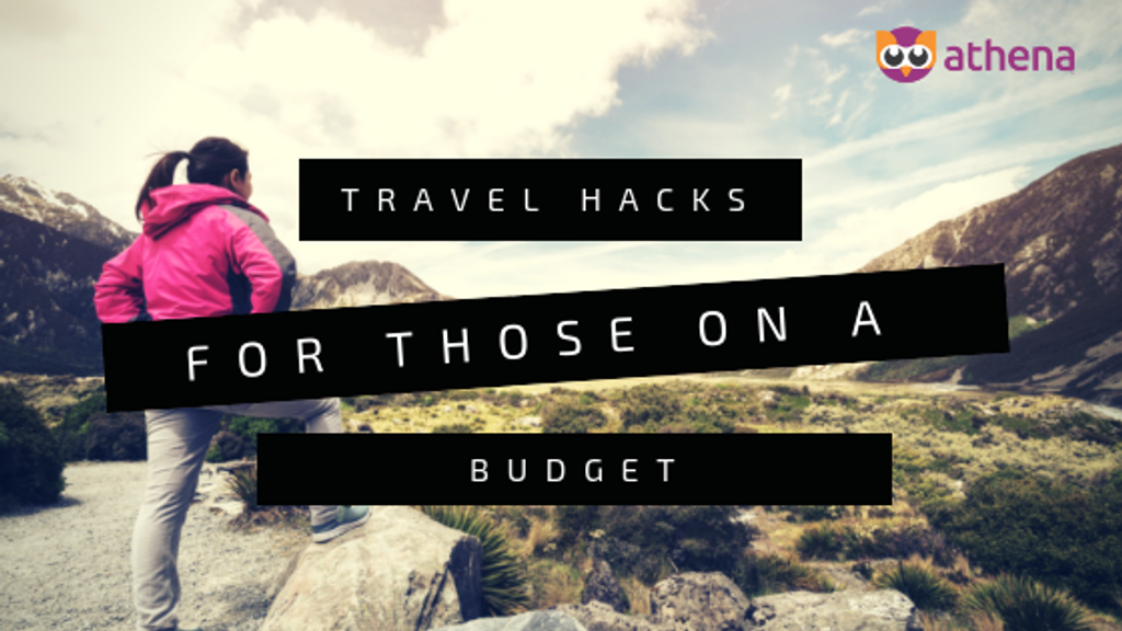 Travel hacks for those on a budget