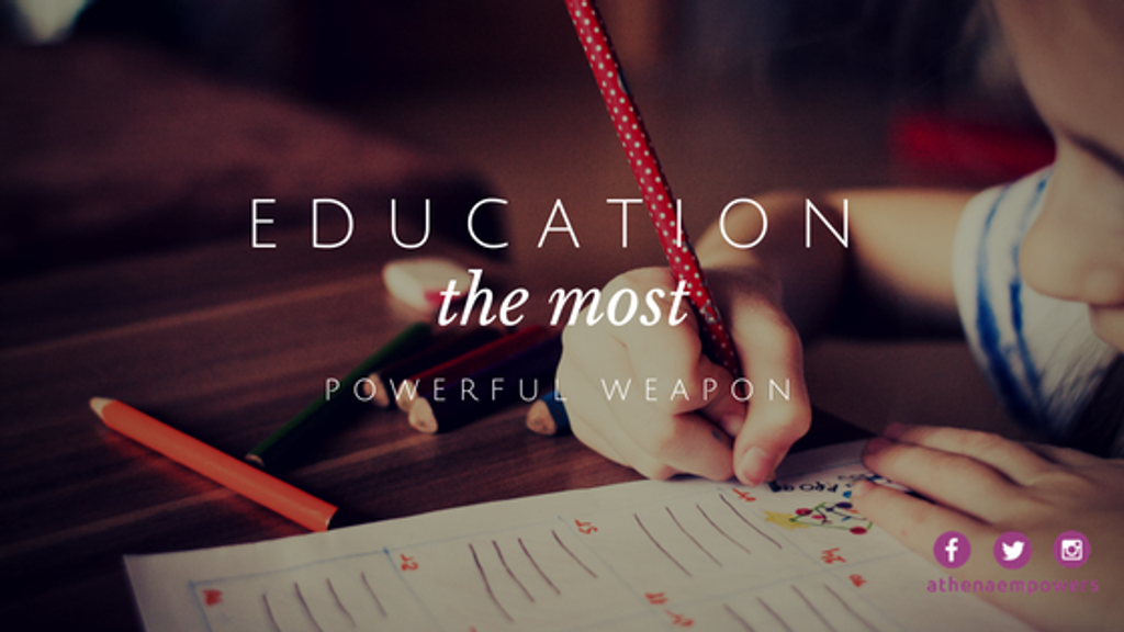 Education: The most powerful weapon