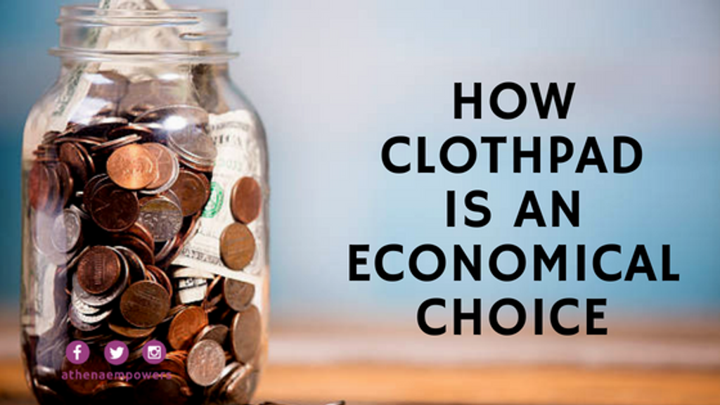 HOW CLOTHPAD IS AN ECONOMICAL CHOICE