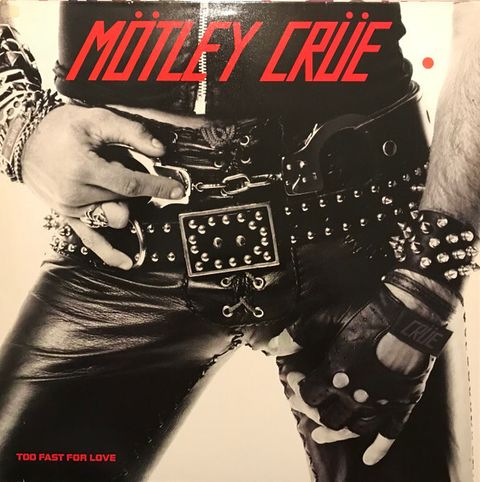 MOTLEY CRUE Too Fast For Love LP (1982 Germany pressing)1