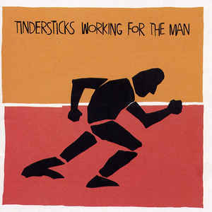 TINDERSTICKS Working For The Man 2CD.jpg
