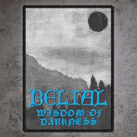 BELIAL Wisdom of Darkness. Woven Patch