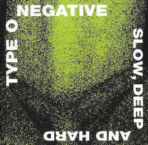 TYPE O NEGATIVE Slow Deep And Hard CD.jpg