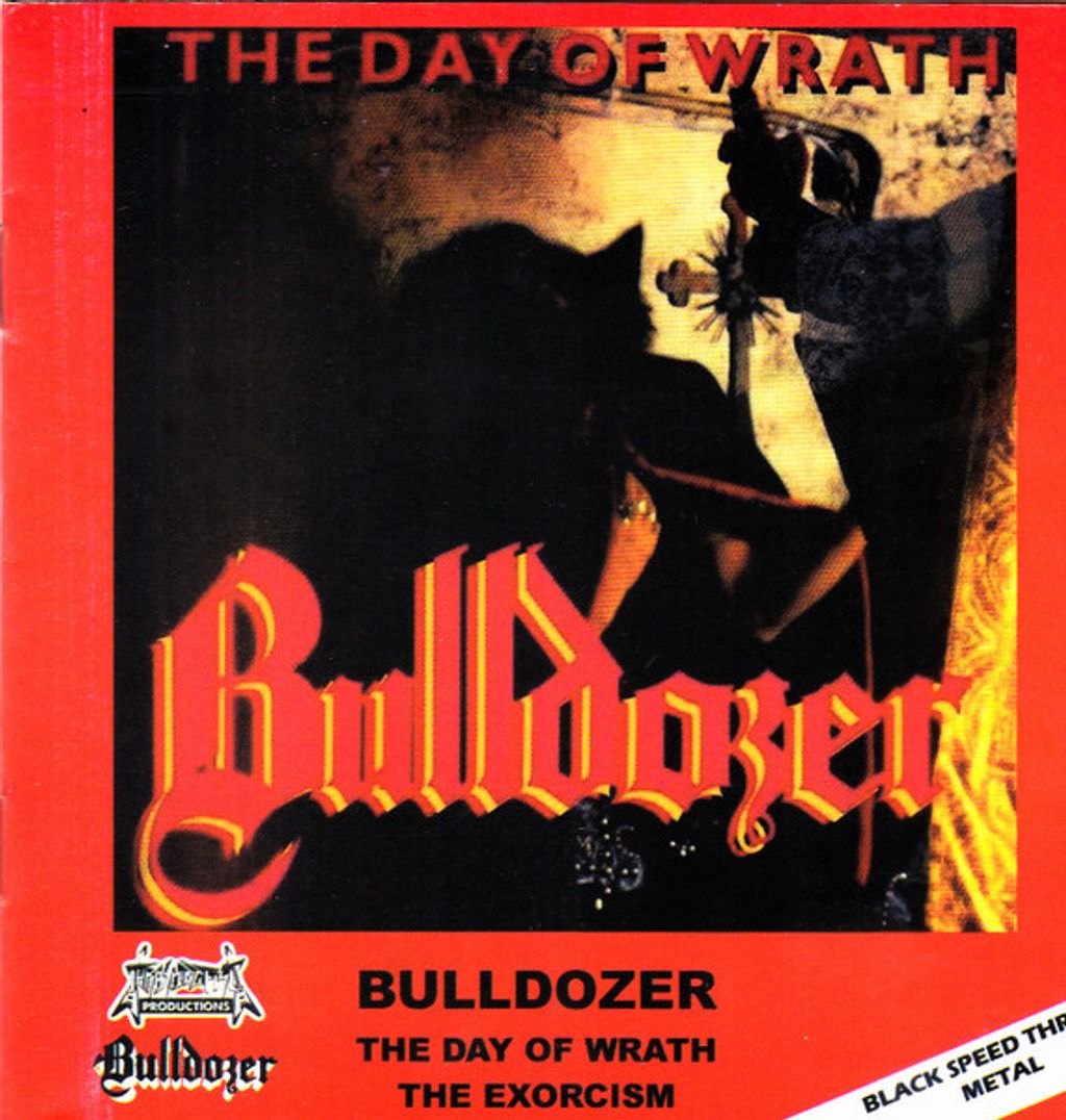 BULLDOZER The Day Of Wrath The Exorcism CD