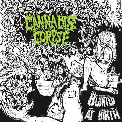 CANNABIS CORPSE Blunted At Birth CD digipak