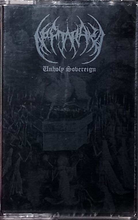 NEFTARAKA Unholy Sovereign CASSETTE TAPE