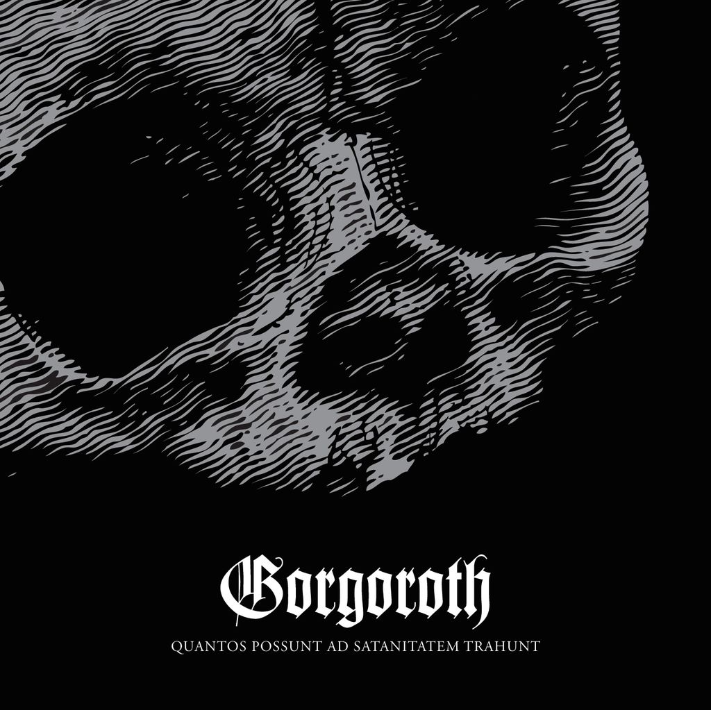GORGOROTH Quantos Possunt Ad Satanitatem Trahunt.JPG