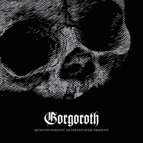 GORGOROTH Quantos Possunt Ad Satanitatem Trahunt.JPG