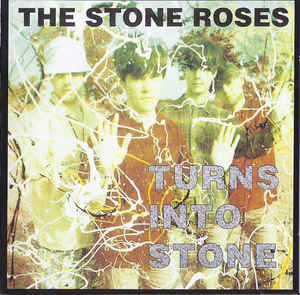 THE STONE ROSES Turns Into Stone CD.jpg