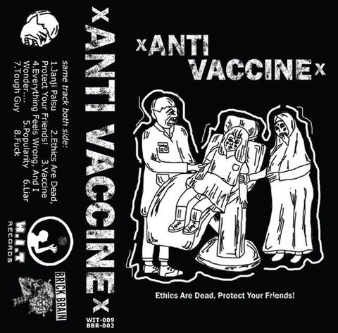 xANTI VACCINEx Ethics Are Dead, Protect Your Friends CASSETTE TAPE