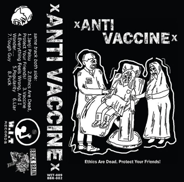 xANTI VACCINEx Ethics Are Dead, Protect Your Friends CASSETTE TAPE