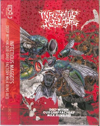 Infectious Maggots - Deep Within Our Grief Factory Milk Runs Red