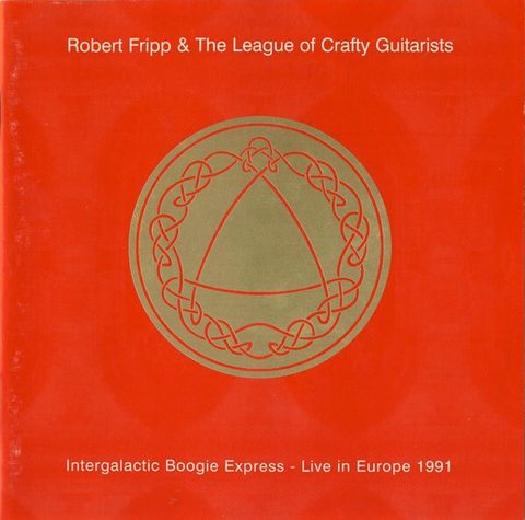 ROBERT FRIPP & The League Of Crafty Guitarists – Intergalactic Boogie Express - Live In Europe 1991 CD (Japan press no OBI)2