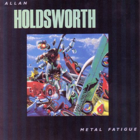 ALLAN HOLDSWORTH Metal Fatigue CD