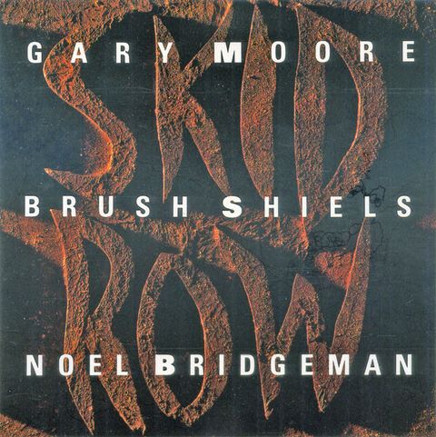 SKID ROW Gary Moore Brush Shiels Noel Bridgeman CD