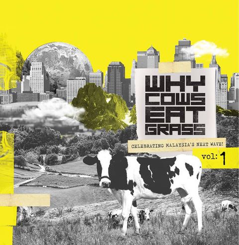 VARIOUS ARTISTS Why Cows Eat Grass, Celebrating Malaysia's Next Wave Vol.1 CD.jpg
