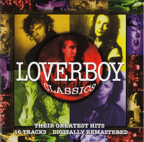 LOVERBOY Loverboy Classics - Their Greatest Hits CD