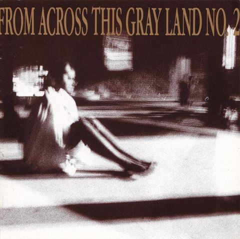 Various – From Across This Gray Land No. 2