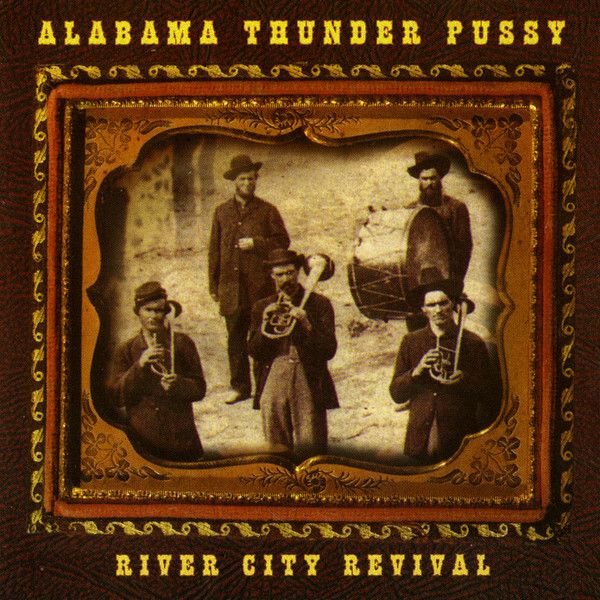 ALABAMA THUNDERPUSSY River City Revival CD