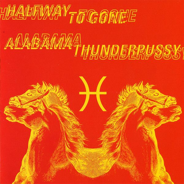 ALABAMA THUNDERPUSSY HALFWAY TO GONE CD
