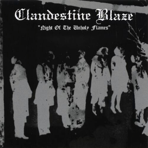 Used) CLANDESTINE BLAZE Night Of The Unholy Flames CD – Rock At Large