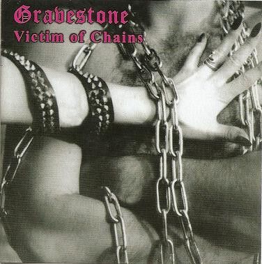 GRAVESTONE Victim of Chains