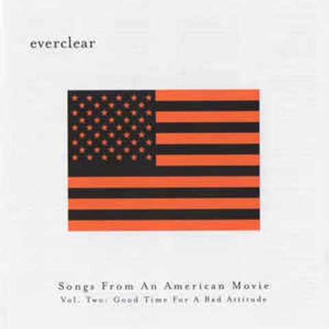 EVERCLEAR Songs From An American Movie Vol. Two Good Time For A Bad Attitude CD.jpg