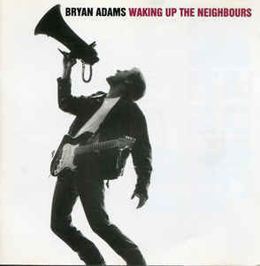 BRYAN ADAMS Waking Up The Neighbours CD.jpg