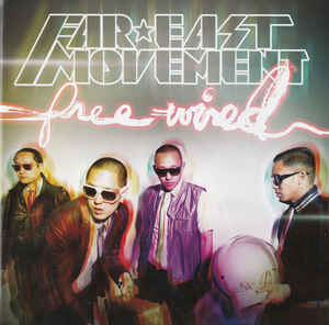 FAR EAST MOVEMENT Free Wired CD.jpg