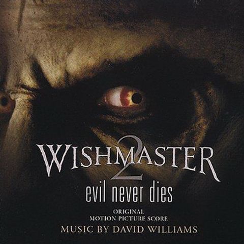 DAVID WILLIAMS Wishmaster 2 Evil Never Dies (Original Motion Picture Score) CD.jpg
