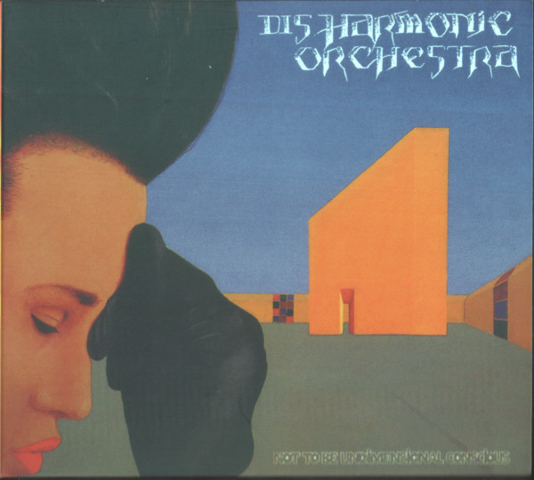 DISHARMONIC ORCHESTRA Not To Be Undimensional Conscious CD.jpg