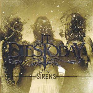 IT DIES TODAY Sirens CD.jpg