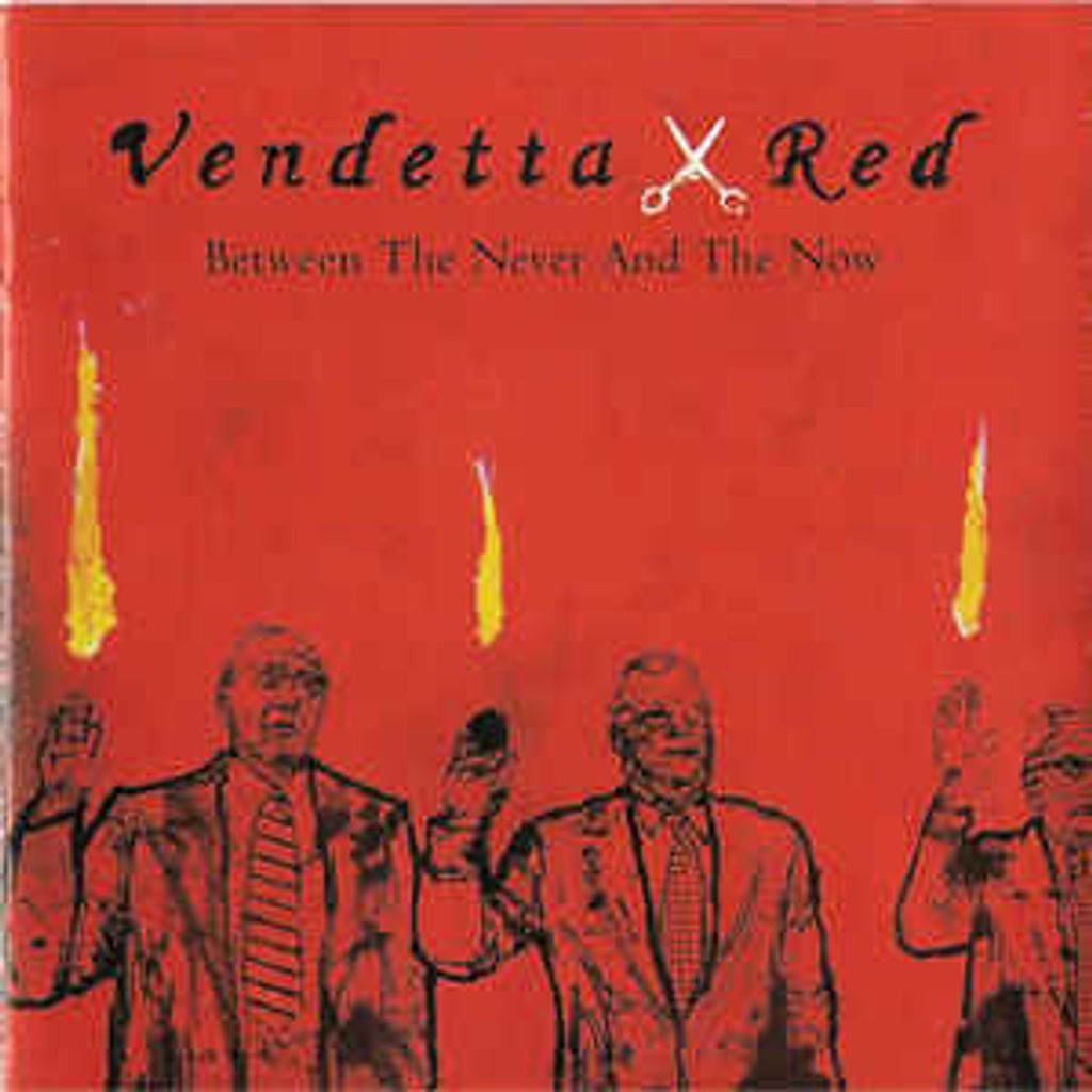 VENDETTA RED Between The Never And The Now CD.jpg