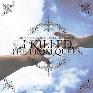 I KILLED THE PROM QUEEN Music For The Recently Deceased CD.jpg