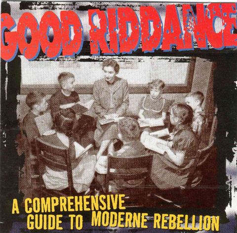 GOOD RIDDANCE A Comprehensive Guide To Moderne Rebellion CD.jpg