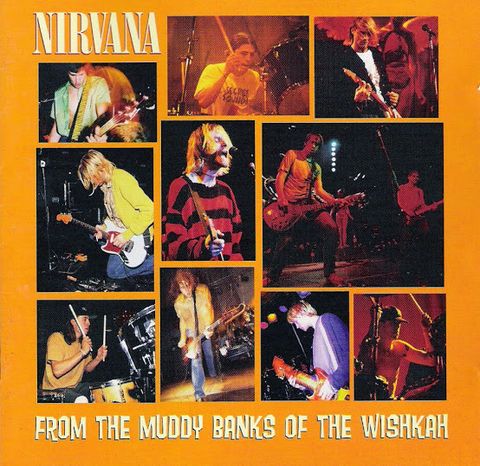 NIRVANA From The Muddy Banks Of The Wishkah CD.jpg