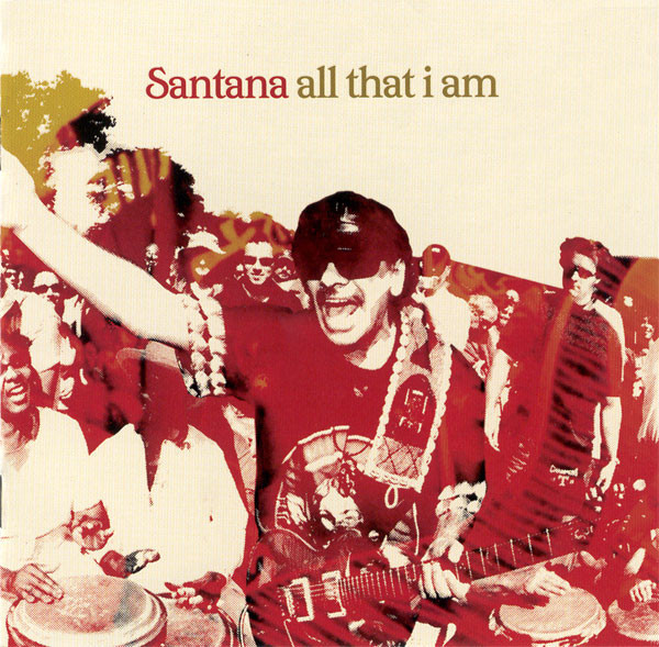 SANTANA All That I Am CD.jpg