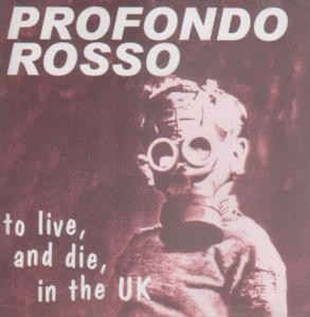 PROFONDO ROSSO To Live, And Die, In The UK CD.jpg