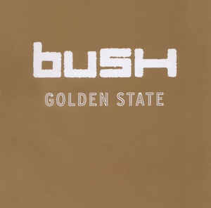 Bush – Golden State CD.jpg