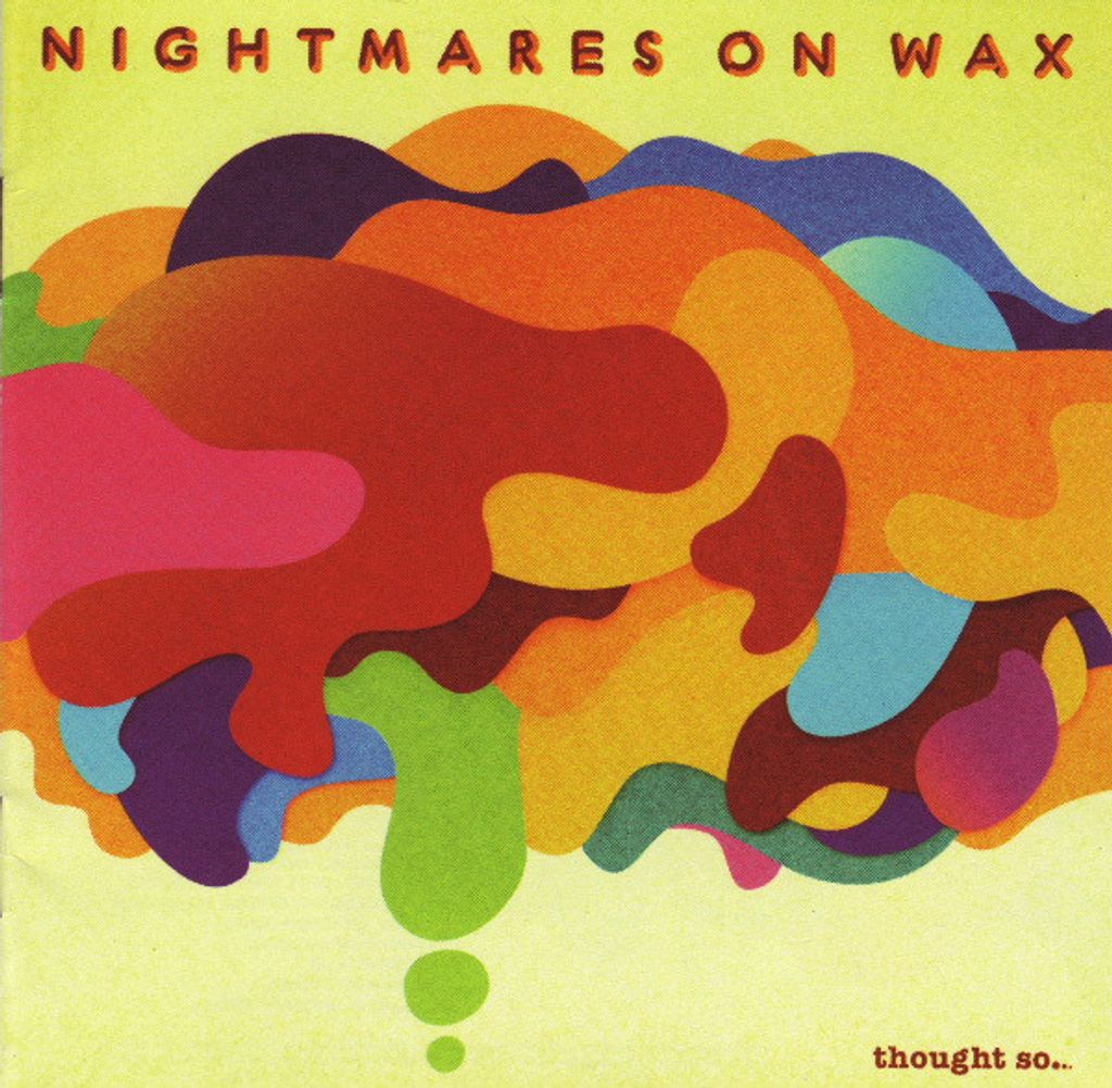 NIGHTMARES ON WAX Thought So... CD.jpg