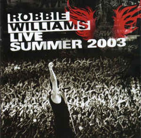 ROBBIE WILLIAMS Live Summer 2003 CD.jpg