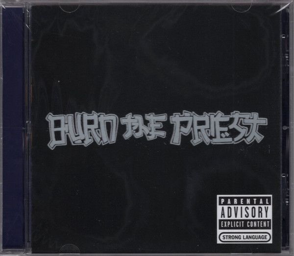 BURN THE PRIEST Burn The Priest CD.jpg