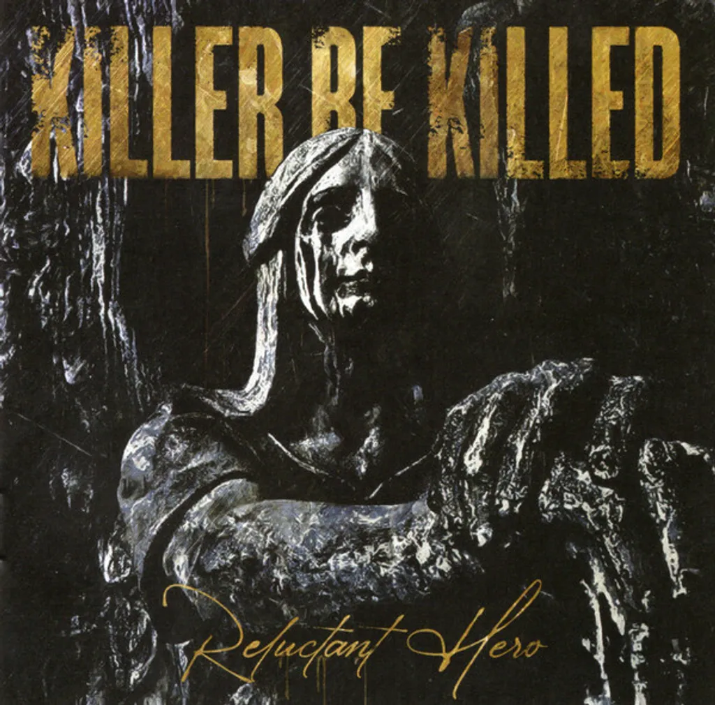KILLER BE KILLED Reluctant Hero CD.jpg