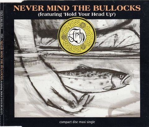 (Used) FISH Never Mind The Bullocks (Featuring 'Hold Your Head Up') Maxi Single CD.jpg