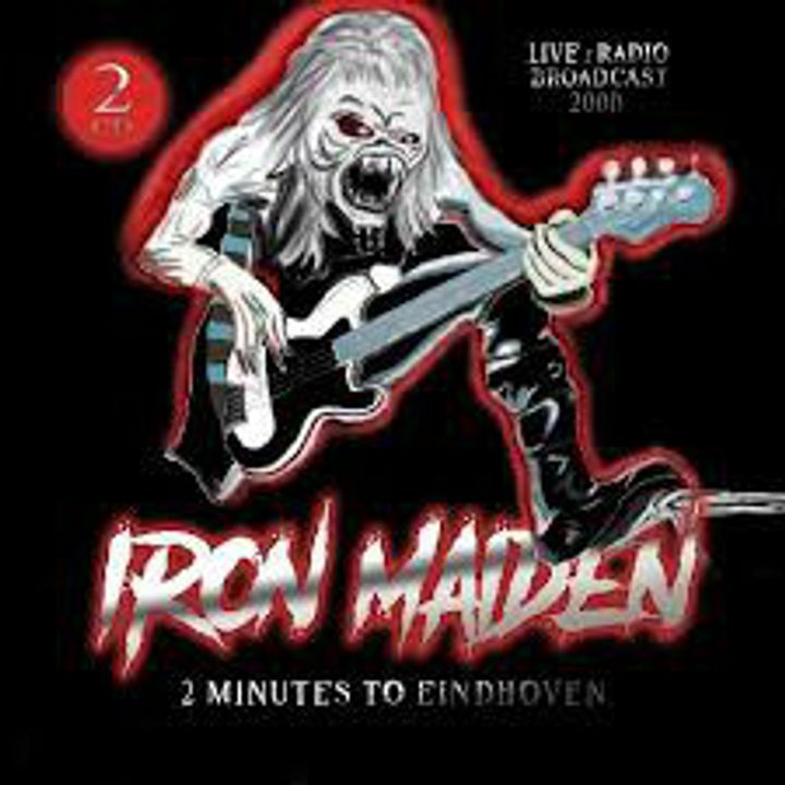 IRON MAIDEN 2 Minutes To Eindhoven 2CD.jpg