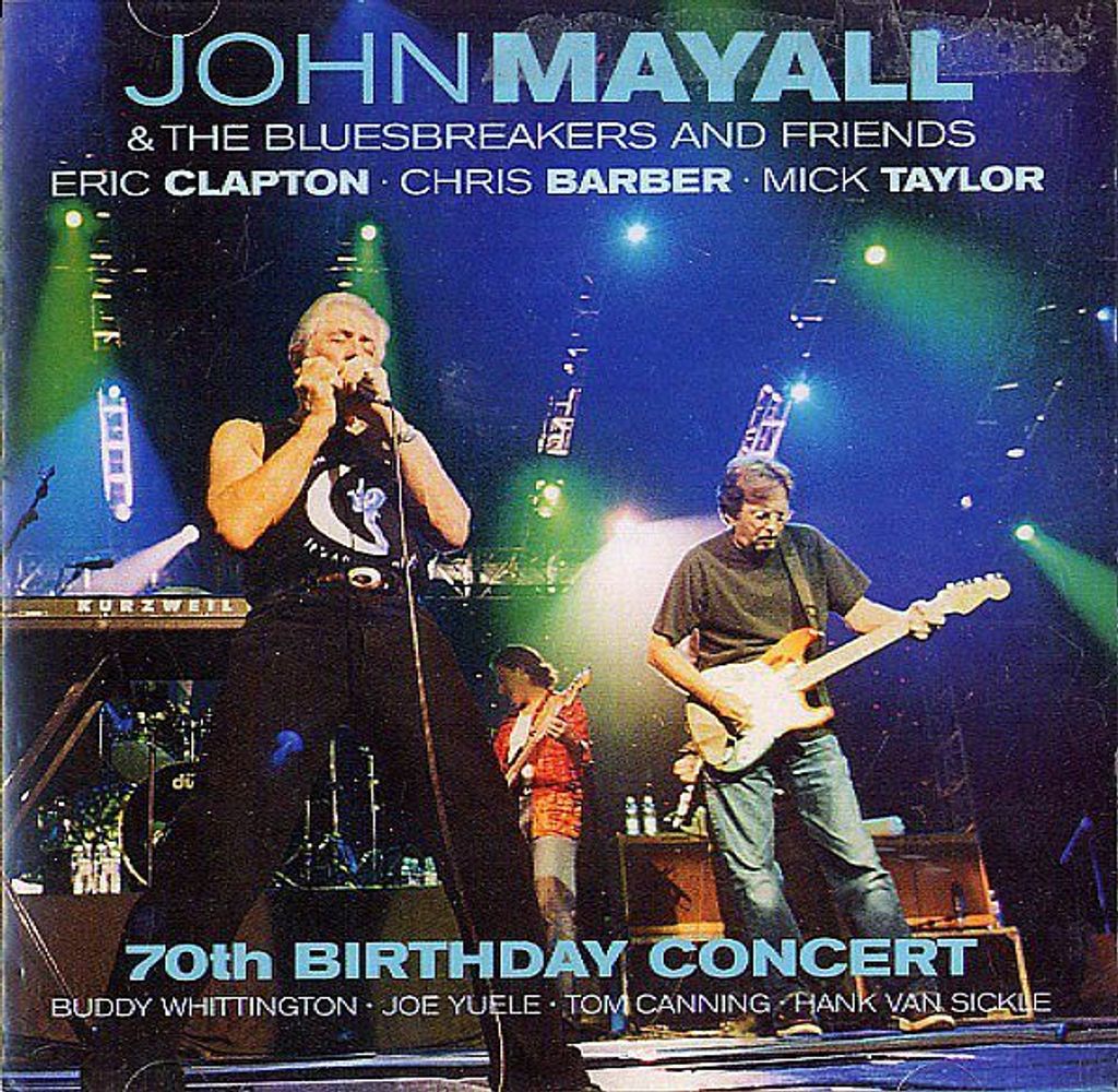 (Used) JOHN MAYALL & THE BLUESBREAKERS Eric Clapton - Chris Barber - Mick Taylor – 70th Birthday Concert 2CD.jpg