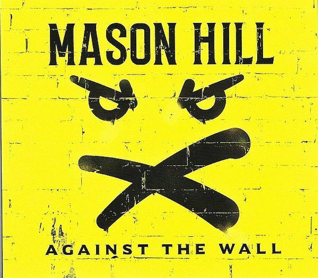 MASON HILL Against The Wall (Digisleeve) CD.jpg