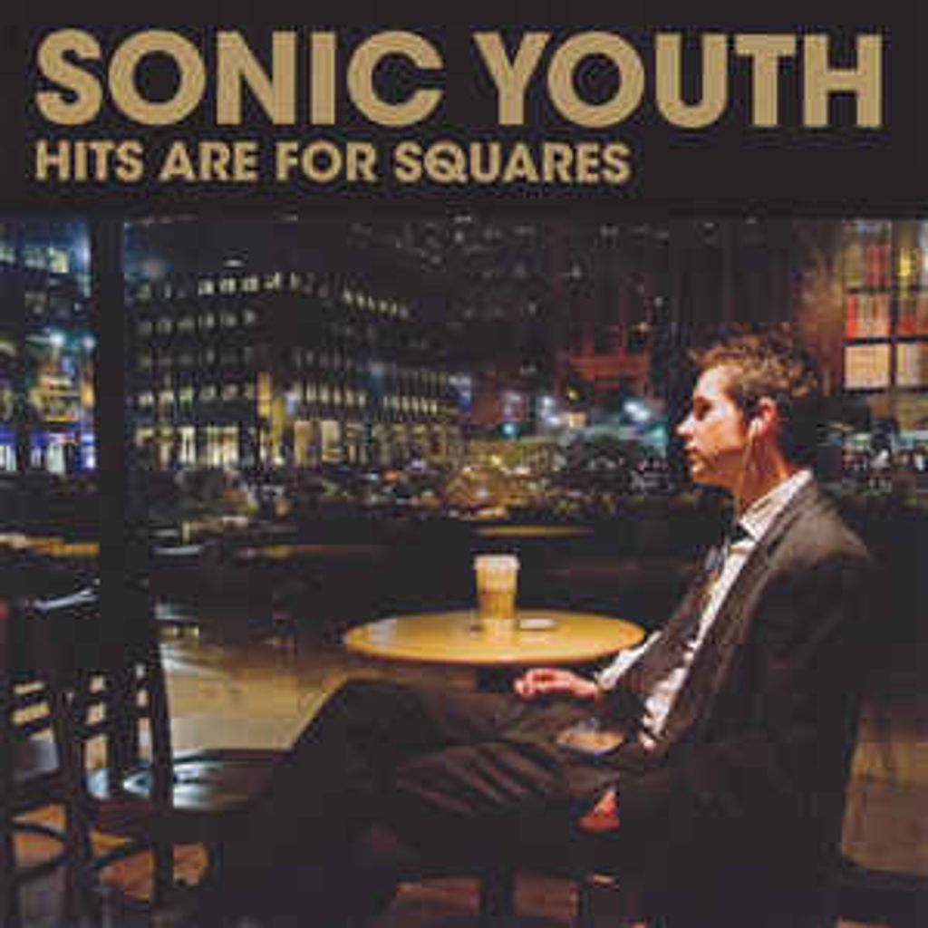 SONIC YOUTH Hits Are For Squares.jpg
